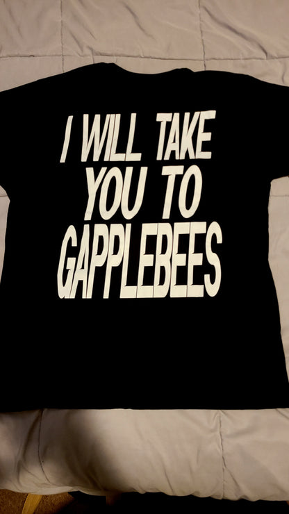 I WILL TAKE YOU TO GAPPLEBEES