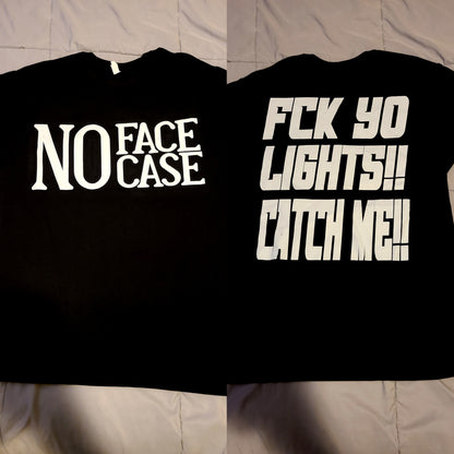 Fck Yo Lights Catch Me - T-Shirt